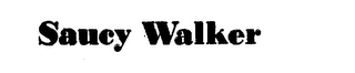 SAUCY WALKER trademark