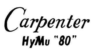 CARPENTER HYMU "80" trademark