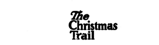 THE CHRISTMAS TRAIL