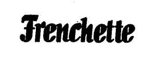 FRENCHETTE trademark