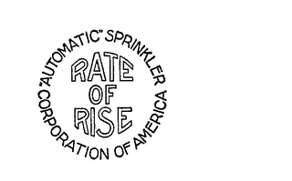 RATE OF RISE "AUTOMATIC" SPRINKLER CORPORATION OF AMERICA