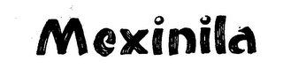 MEXINILA trademark