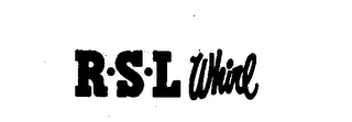 R-S-L WHIRL trademark