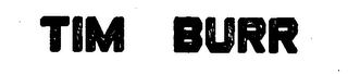 TIM BURR