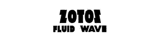 ZOTOS FLUID WAVE