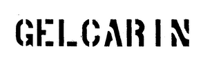 GELCARIN trademark