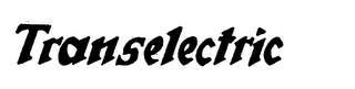 TRANSELECTRIC trademark