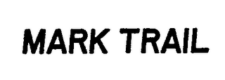 MARK TRAIL trademark
