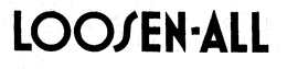 LOOSEN-ALL trademark