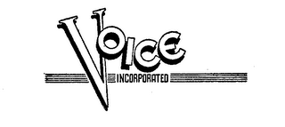 VOICE INCORPORATED