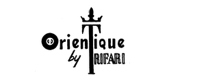 ORIENTIQUE BY TRIFARI