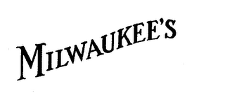 MILWAUKEE'S trademark