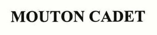 MOUTON CADET trademark