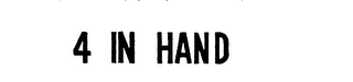 4 IN HAND trademark
