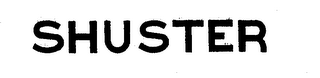 SHUSTER trademark