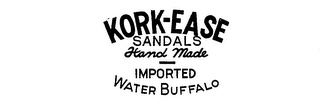 KORK-EASE SANDALS HAND MADE IMPORTED WATER BUFFALO