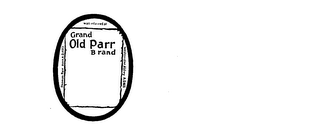 GRAND OLD PARR BRAND THOMAS PARR BORN A.D. 1483 WAS INTERRED AT WESTMINSTER ABBEY A.D. 1635