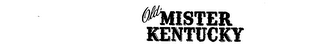 OLD MISTER KENTUCKY trademark