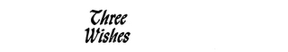 THREE WISHES trademark