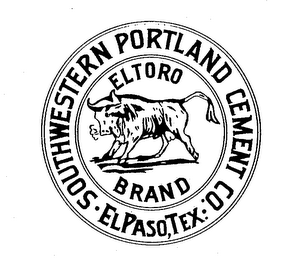 ELTORO BRAND SOUTHWESTERN PORTLAND CEMENT CO. EL PASO, TEX.