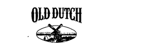 OLD DUTCH