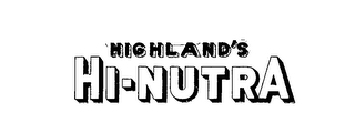 HIGHLAND'S HI-NUTRA