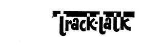 TRACK-TALK