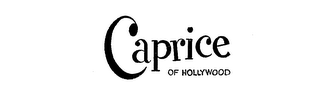 CAPRICE OF HOLLYWOOD