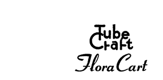 TUBE CRAFT FLORA CART