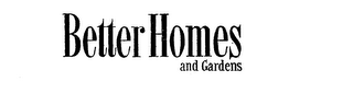 BETTER HOMES AND GARDENS