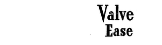 VALVE EASE trademark