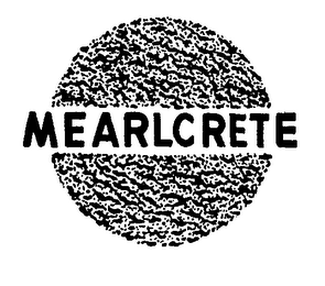 MEARLCRETE