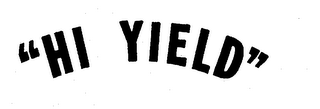 "HI YIELD" trademark