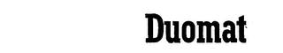 DUOMAT trademark