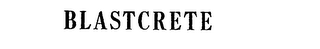 BLASTCRETE