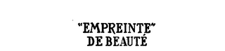 "EMPREINTE" DE BEAUTE