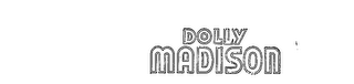 DOLLY MADISON trademark