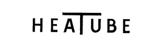 HEATUBE trademark