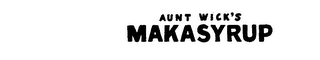 AUNT WICK'S MAKASYRUP