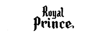 ROYAL PRINCE