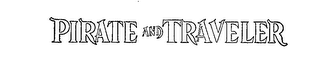 PIRATE AND TRAVELER