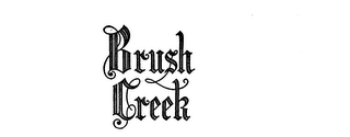 BRUSH CREEK trademark