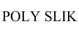 POLY SLIK trademark