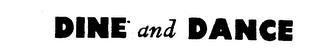 DINE AND DANCE trademark