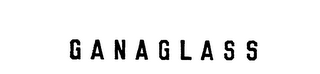 GANAGLASS trademark