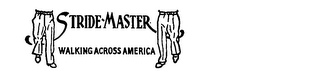 STRIDE-MASTER WALKING ACROSS AMERICA