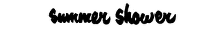SUMMER SHOWER trademark