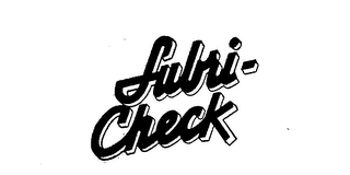 LUBRI-CHECK