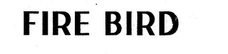 FIRE BIRD trademark
