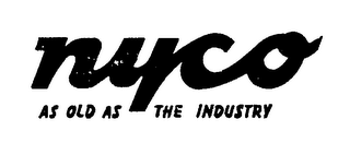 NYCO AS OLD AS THE INDUSTRY trademark
